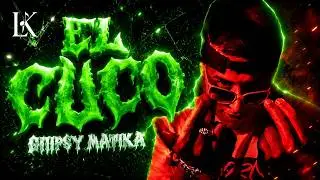 🎃 EL CUCO 🧟&zwj;♂️ - GIIPSY MATIKA (Official Video)