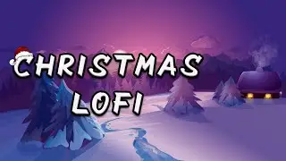 Christmas Chill Music 🎅 No Copyright Lofi Christmas Hip Hop Mix 🎅 Lofi Christmas Mix 2022