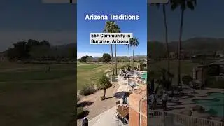 Arizona Traditions| 55+ Community in Surprise, Arizona