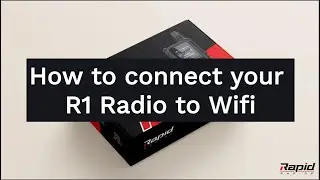 How to Connect R1 to Wifi Tutorial - Rapid Radios
