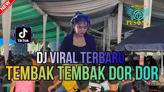 DJ VIRAL TERBARU TEMBAK TEMBAK DOR DOR X MENDU4 OT PESONA - DJ GUNTUR JS ft FDJ DEWI SARTIKA