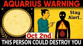 Aquarius WARNING! ♒ October 2nd This ONE Person Could DESTROY Your Spiritual Awakening &ndash; Stay ALERT!