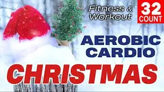 Aerobic And Cardio Christmas Session 🎄🎄  Workout & Fitness 135-150 Bpm/32 Count 💥💥💥