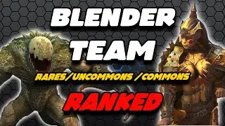 BLENDER TEAM RANKINGS | RARES - UNCOMMONS - COMMONS | RAID SHADOW LEGENDS
