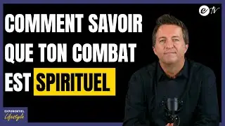 COMMENT SAVOIR QUE TON COMBAT EST SPIRITUEL &ndash; Exponentiel Lifestyle