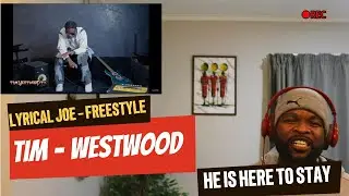 REACTION TO | LYRICAL JOE -  FREESTYLE NO.2 ON TIM WESTWOOD