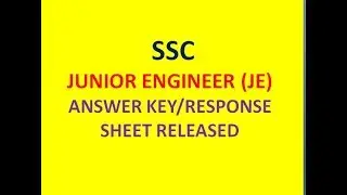 SSC JE (JUNIOR ENGINEER) ANSWER KEY/RESPONSE SHEET RELEASED