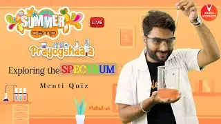 Exploring the Spectrum | Prayogshaala Series | Science Experiments For Class 6 -8 | Pritesh Sir