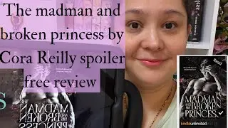 The Madman and Broken Princess by Cora Reilly spoiler free review