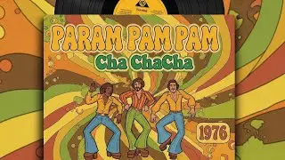 PARAM PAM PAM - Cha Cha Cha 1976s Lyrics, A high-energy Latin jazz piece with a driving salsa rhythm