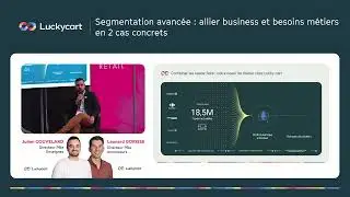 Conf&eacute;rence Tech for Retail 2025 - Segmentation avanc&eacute;e : allier business et besoins m&eacute;tiers