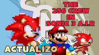 LA NUEVA ACTUALIZACIÓN |THE 256 CREW IN SONIC 3 A.I.R 
