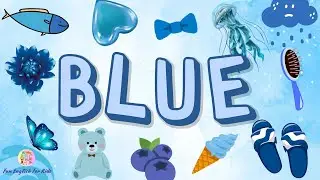 Colors Words - Blue Color - Vocabulary Fun for Kids