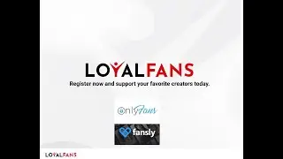 Loyalfans. Правильная регистрация и верификация на Loyalfans. Loyalfans аналог- Onlyfans и Fansly .