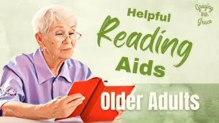 Unlocking the Benefits of Reading Aids for Seniors