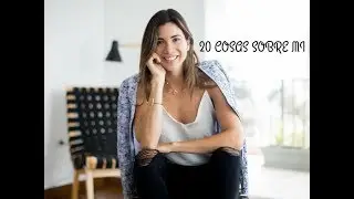 ¡20 COSAS SOBRE MI!