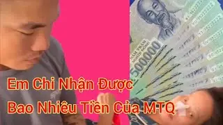 Em Chi Nhận Được Số Tiền MTQ Bao Nhi&ecirc;u