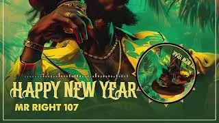 Mr Right 107 - Happy New Year (Official Audio)