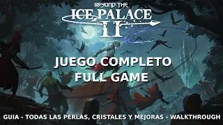 Beyond The Ice Palace 2: Juego Completo (Sin Comentarios) - Guia - Gameplay - Walkthrough
