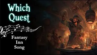 Which Quest - Fantasy Inn Song