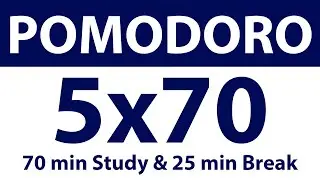 Pomodoro Technique: 5x70 Min Study Timer | 70 Min Work, 25 Min Break | No Ads, No Music