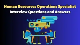 Human Resources Operations Specialist Interview Questions and Answers