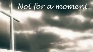 Meredith Andrews - Not For A Moment (After All)