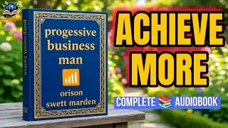 How To Become A Progressive 🏆 Businessman | Complete 📚Audiobook 