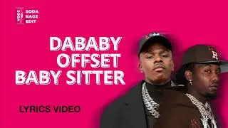 DaBaby-Baby Sitter ft. Offset (Lyrics/Текст)