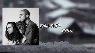 COIN - Babe Ruth lyrics