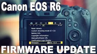 Canon EOS R6 Firmware Update Version 1.5.2