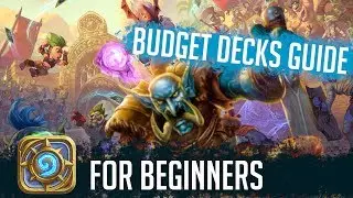 Complete Guide to Budget Decks for Beginners in Hearthstone 2019
