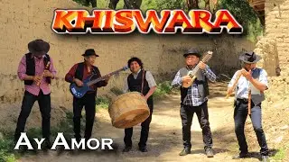 KHISWARA Ay Amor 