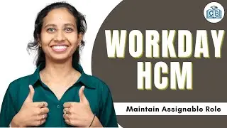 Workday HCM Maintain Assignable Role | Maintain Assignable Role in Workday HCM | CyberBrainer