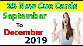 New Cue Cards September to December 2019 | BC & IDP | IELTS Speaking.