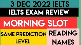 3 DEC IELTS EXAM REVIEW MORNING SLOT | Reading Names | Writing Tasks