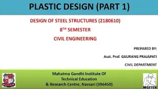 Plastic Design (Part 1) Theory & Shape Factor - DSS - 2180610 - Civil Engineering - 8th sem - GTU
