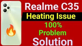 Realme C35 Heating Issue | How to fix Heating Problem in Realme C35 Mobile