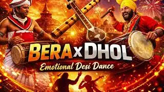 Bera x Dhol – Emotional Desi Dance