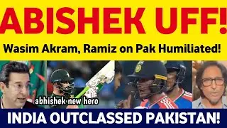 Wasim Akram,Pak Media reaction on India win vs Pakistan Asia Cup 2025 | Abishek Sharma Batting Today