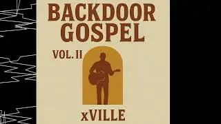 'Silicone Salvation' [Backdoor Gospel, Vol. 2] 1/6 #newmusic #xville #country #indie #rock #blues