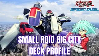 SMALL ROID BIG CITY Speed Duel Deck Profile | Yu-gi-oh!