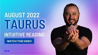 ♉ TAURUS TAROT READING - LOVE, MONEY,  SPIRITUAL CYCLE - AUGUST 2022