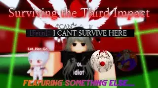 Surviving the Third Impact ft. Chaos Cartel (Midnight Horrors)