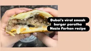 Dubai viral smash burger paratha . Bun paratha . Nazia Farhan recipe 
