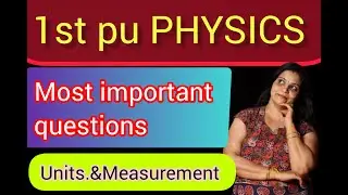 1ST PU PHYSICS IMPORTANT QUESTIONS OF CHAPTER 1 UNITS N MEASUREMENT -