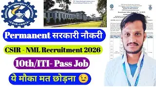CSIR NML Recruitment 2026 | CSIR NML ITI New Vacancy | Govt jobs 2026 | CSIR New Vacancy 2026 | NML