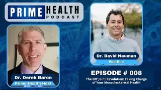 The DIY Joint Revolution: Taking Charge of Your Musculoskeletal Health - Talk with Dr. David Neuman