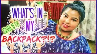 What's In My Backpack 2015!? Summer Edition | Indian Youtuber