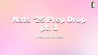 PF 2025 Nationals Prep Drop pt. 1 | Willie Tsai